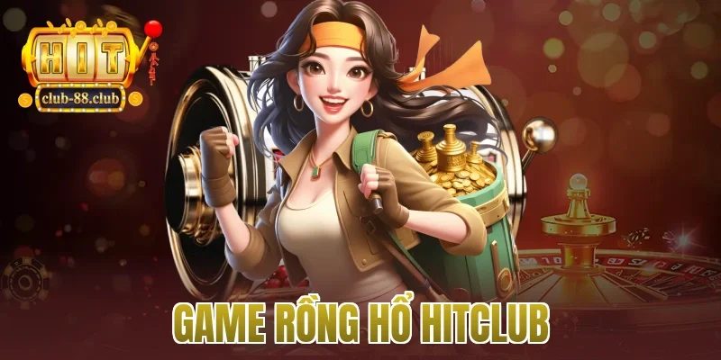 game rồng hổ Hitclub